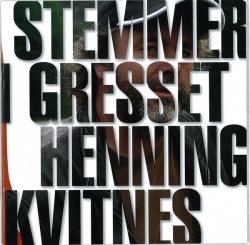 Henning Kvitnes - Stemmer I Gresset