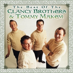 The Clancy Brothers, Tommy Makem - The Best Of The Clancy Brothers & Tommy Makem