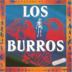 Los Burros - Jamon De Burro 1987 - Rebuznos De Amor 1983