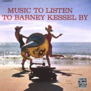 Barney Kessel - Music To Listen To Barney Kessel By