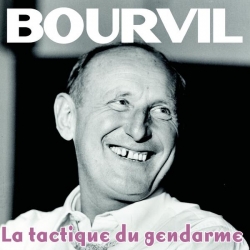 Bourvil - La Tactique Du Gendarme