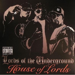 Lords of the Underground - House Of Lords