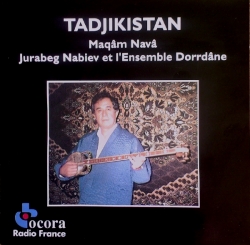 Jurabeg Nabiev - Tadjikistan: Maqâm Navâ