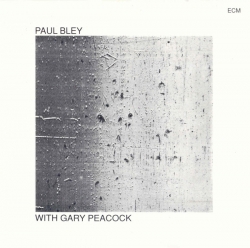 Gary Peacock - Paul Bley With Gary Peacock