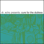 Doctor Echo - Dr. Echo Presents: Cure For The Dubless