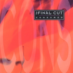 Final Cut - Consumed