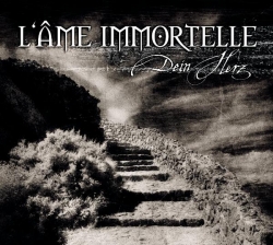 L'Ame Immortelle - Dein Herz