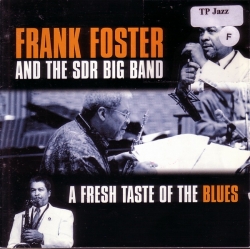Frank Foster - A Fresh Taste Of The Blues