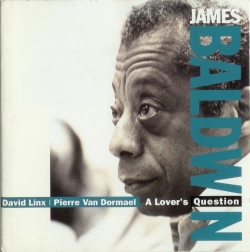 James Baldwin - A Lover's Question