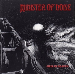 Minister of Noise - Hell In Heaven