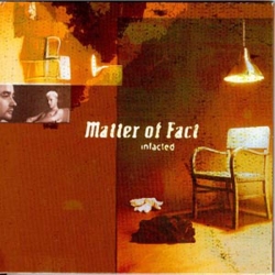 Matter of Fact - Infacted