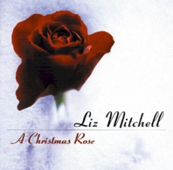 Liz Mitchell - A Christmas Rose