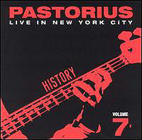 Jaco Pastorius - Live In New York City, Vol. 7: History