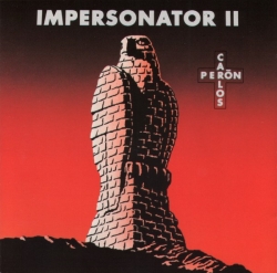 Carlos Perón - Impersonator II