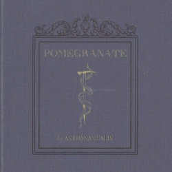 Astronautalis - Pomegranate