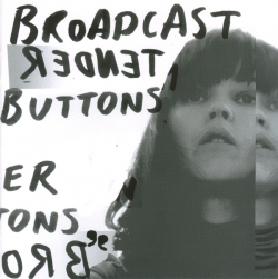 Broadcast - Tender Buttons