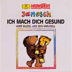 Janosch - Ich Mach Dich Gesund / Herr Wuzzel Und Sein Karussell