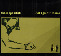 The Escape Artists - Plot Against Theme