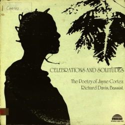 Jayne Cortez - Celebrations And Solitudes