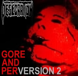 Desecration - Gore And PerVersion 2