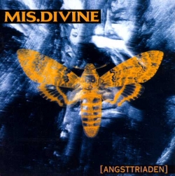 Mis.Divine - [Angsttriaden]