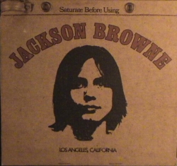 Jackson Browne - Saturate Before Using