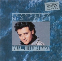 Francesco Napoli - Balla... The First Dance