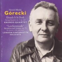 Henryk Mikolaj Gorecki - Already It Is Dusk & Lerchenmusik