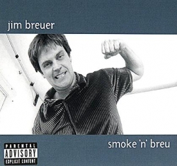 Jim Breuer - Smoke 'N' Breu