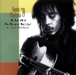 Bob Marley & the Wailers - Santa Barbara '79