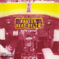 Berry Lipman - Fasten Seat Belts!