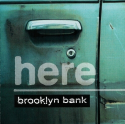 Here - Brooklyn Bank