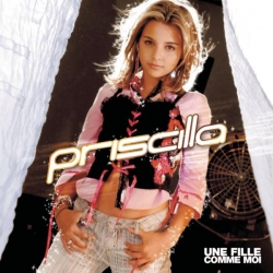 Priscilla - Une Fille Comme Moi