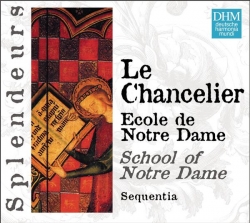 Sequentia - DHM Splendeurs: Chancelier: Ecole De Notre Dame