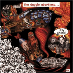 Dayglo Abortions - Holy Shiite