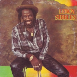 Leroy Sibbles - On Top