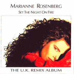 Marianne Rosenberg - Set The Night On Fire - The U.K. Remix Album