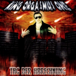 King Orgasmus One - Tag Der Abrechnung