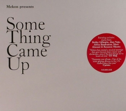 Mekon - Some Thing Came Up