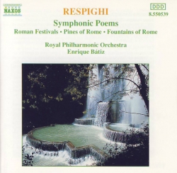 Enrique Batiz - Symphonic Poems - Roman Festivals • Pines Of Rome • Fountains Of Rome