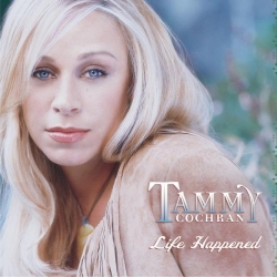 Tammy Cochran - Life Happened