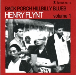Henry Flynt - Back Porch Hillbilly Blues Volume 1