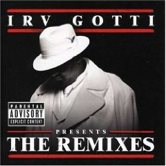 Irv Gotti - Presents The Remixes