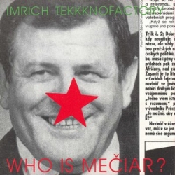 Imrich Tekkknofactory - Who Is Mečiar?