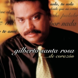 Gilberto Santa Rosa - De Corazón