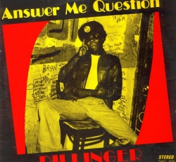 Dillinger - Answer Me Question