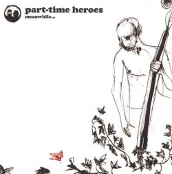 Part Time Heroes - Meanwhile...