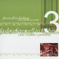 Farewell To Fashion - You Couldn't Possibly
