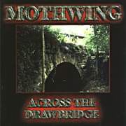 Mothwing - Across The Drawbridge