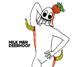 Deerhoof - Milk Man